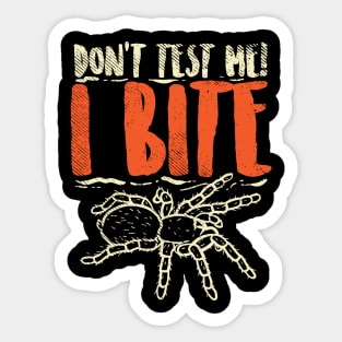 Don't Test Me I Bite Sticker